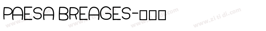 PAESA BREAGES字体转换